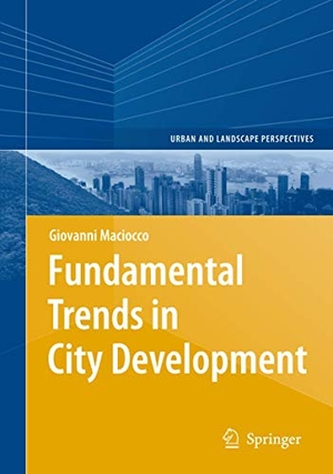 Maciocco, Giovanni. Fundamental Trends in City Development. Springer Berlin Heidelberg, 2010.