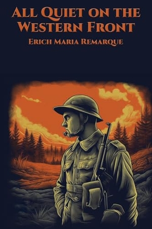 Remarque, Erich Maria. All Quiet on the Western Front. Wilder Publications, 2024.