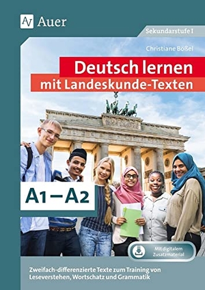 Bößel, Christiane. Deutsch lernen mit Landeskunde - Texten A1 - A2 - Zweifach-differenzierte Texte zum Training von Leseverstehen, Wortschatz und Grammatik (7. bis 10. Klasse). Auer Verlag i.d.AAP LW, 2019.