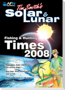 Tim Smith's Solar & Lunar Fishing & Hunting Times
