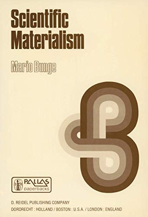 Bunge, M.. Scientific Materialism. Springer Netherlands, 1981.