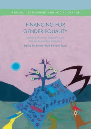 Burn, Nalini / Zohra Khan (Hrsg.). Financing for Gender Equality - Realising Women¿s Rights through Gender Responsive Budgeting. Palgrave Macmillan UK, 2020.