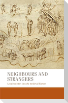 Neighbours and strangers