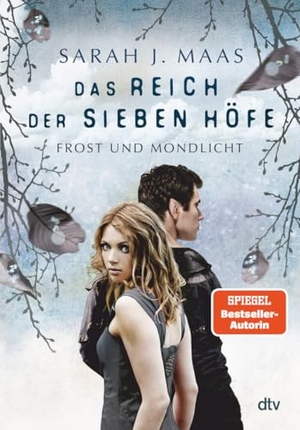 Maas, Sarah J.. Das Reich der sieben Höfe 4 - Frost und Mondlicht. dtv Verlagsgesellschaft, 2019.