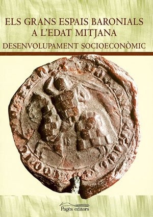 Sabaté, Flocel. Els grans espais baronials a l'edat mitjana. Pagès Editors, S.L., 2002.