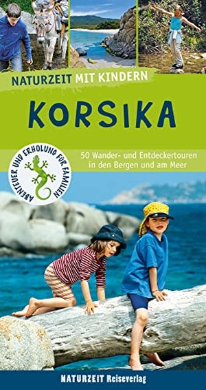 Holtkamp, Stefanie. Naturzeit mit Kindern: Korsika - 50 Wander- und Entdeckertouren in den Bergen und am Meer. Naturzeit Reiseverlag, 2022.