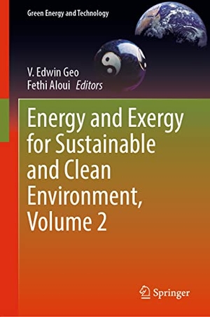 Aloui, Fethi / V. Edwin Geo (Hrsg.). Energy and Exergy for Sustainable and Clean Environment, Volume 2. Springer Nature Singapore, 2022.