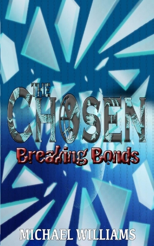 Williams, Michael. The Chosen - Breaking Bonds. Amazon Digital Services LLC - Kdp, 2026.