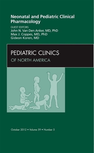 Anker, John N van den / Coppes, Max J et al. Neonatal and Pediatric Clinical Pharmacology, an Issue of Pediatric Clinics - Volume 59-5. Elsevier Health Sciences, 2012.