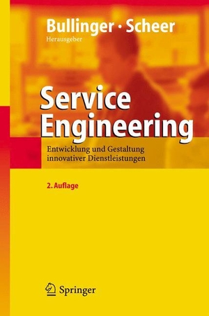 Bullinger, Hans-Jörg / August-Wilhelm Scheer (Hrsg.). Service Engineering - Entwicklung und Gestaltung innovativer Dienstleistungen. Springer Berlin Heidelberg, 2005.