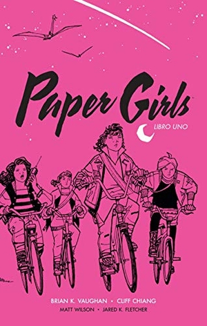 Vaughan, Brian K. / Cliff Chiang. Paper Girls 1 : integral. Planeta Cómic, 2020.