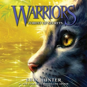 Hunter, Erin. Warriors #3: Forest of Secrets. Blackstone Publishing, 2017.