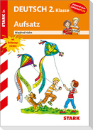 Training Grundschule - Deutsch Aufsatz 2. Klasse