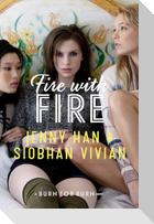 Fire with Fire