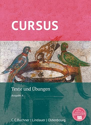 Boberg, Britta / Bode, Reinhard et al. Cursus - Ausgabe A, Latein als 2. Fremdsprache - Texte und Übungen. Oldenbourg Schulbuchverl., 2016.