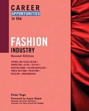 Vogt, Peter. Career Opportunities in the Fashion Industry. Checkmark Books, 2007.