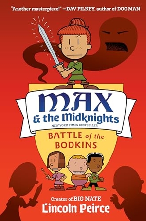 Peirce, Lincoln. Max and the Midknights: Battle of the Bodkins. Random House Children's Books, 2020.