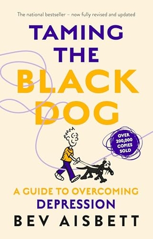 Aisbett, Bev. Taming The Black Dog Revised Edition. HarperCollins Publishers (Australia) Pty Ltd, 2019.