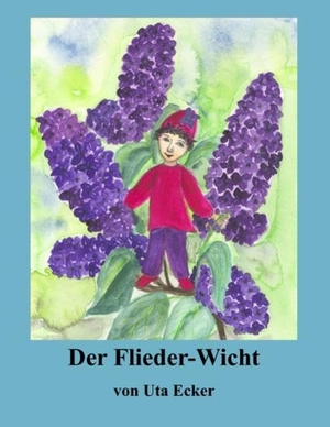Ecker, Uta. Der Flieder-Wicht. Books on Demand, 2010.
