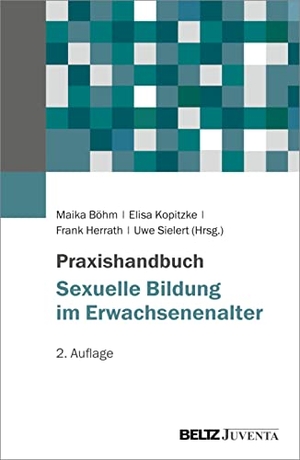 Böhm, Maika / Elisa Kopitzke et al (Hrsg.). Praxishandbuch Sexuelle Bildung im Erwachsenenalter. Juventa Verlag GmbH, 2022.