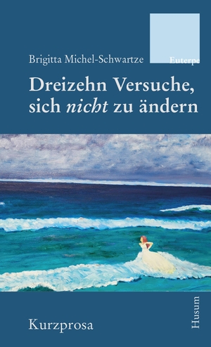 Michel-Schwartze, Brigitta. Dreizehn Versuche, sich nicht zu ändern - Kurzprosa. Husum Druck, 2026.