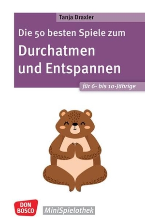 Draxler, Tanja. Die 50 besten Spiele zum Durchatmen und Entspannen für 6- bis 10-Jährige - Mit einfachen Gruppenspielen für drinnen und draußen Resilienz stärken und zur Ruhe kommen. Ausgewählte Spiele für Grundschulkinder und Hort. Don Bosco Medien GmbH, 2024.