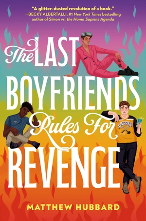 Hubbard, Matthew. The Last Boyfriends Rules for Revenge. Random House, 2025.