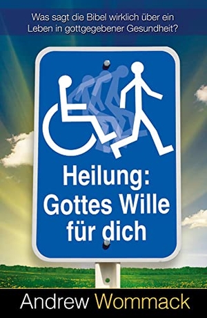 Wommack, Andrew. Heilung: Gottes Wille für dich - Was sagt die Bibel wirklich über ein Leben in gottgegebener Gesundheit?. Grace today Verlag, 2022.