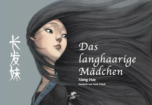 Hua, Xiang. DAS LANGHAARIGE MÄDCHEN - Märchen der ethnischen Volkgruppe der Dong. Drachenhaus Verlag, 2024.