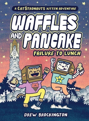 Brockington, Drew. Waffles and Pancake: Failure to Lunch (A Graphic Novel). Little, Brown & Company, 2023.