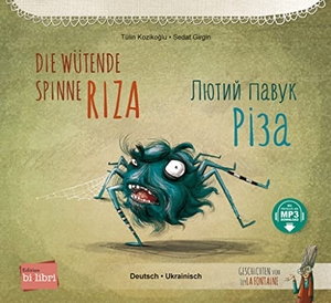 Kozikoglu, Tülin. Die wütende Spinne Riza (Deutsch-Ukrainisch) - Zweisprachiges Kinderbuch mit MP3-Hörbuch zum Herunterladen. Hueber Verlag GmbH, 2023.