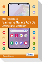 Das Praxisbuch Samsung Galaxy A35 5G - Anleitung für Einsteiger