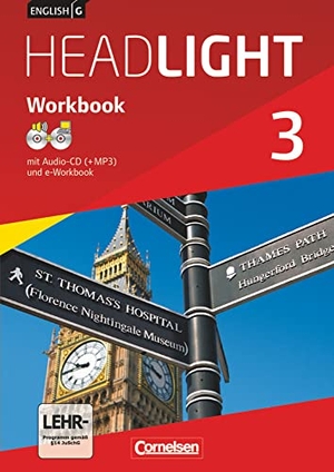 Berwick, Gwen / Sydney Thorne. English G Headlight 03: 7. Schuljahr. Workbook mit e-Workbook und Audios Online. Allgemeine Ausgabe. Cornelsen Verlag GmbH, 2014.