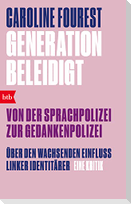 Generation Beleidigt. Von der Sprachpolizei zur Gedankenpolizei.