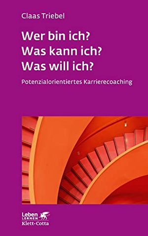 Triebel, Claas. Wer bin ich? Was kann ich? Was will ich? (Leben Lernen, Bd. 333) - Potenzialorientiertes Karrierecoaching. Klett-Cotta Verlag, 2022.