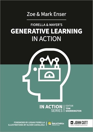 Enser, Mark / Zoe Enser. Fiorella & Mayer's Generative Learning in Action. Hachette Learning, 2020.