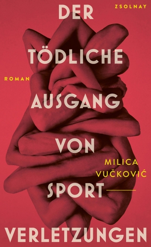 Vu¿kovi¿, Milica. Der tödliche Ausgang von Sportverletzungen - Roman. Zsolnay-Verlag, 2025.