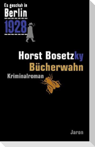 Es geschah in Berlin 1928 - Bücherwahn