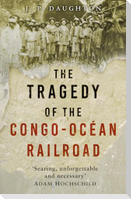 The Tragedy of the Congo-Ocean Railroad