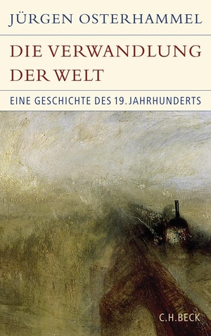 Osterhammel, Jürgen. Die Verwandlung der Welt - Eine Geschichte des 19. Jahrhunderts. C.H. Beck, 2020.