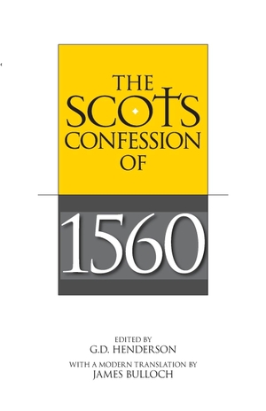 Henderson, G. D. (Hrsg.). The Scots Confession of 1560. Saint Andrew Press, 2021.