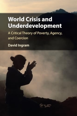 Ingram, David. World Crisis and Underdevelopment. Cambridge University Press, 2025.