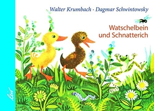 Krumbach, Walter. Watschelbein und Schnatterich. leiv Leipziger Kinderbuch, 2019.