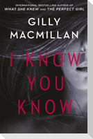 I Know You Know