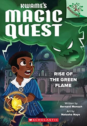 Mensah, Bernard. Rise of the Green Flame: A Branches Book (Kwame's Magic Quest #1). Scholastic Inc., 2024.