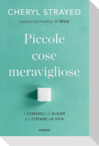 Piccole cose meravigliose. I consigli di Sugar per curare la vita