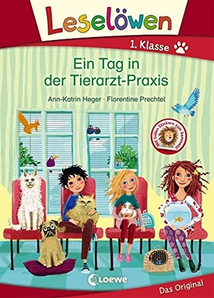 Heger, Ann-Katrin. Leselöwen 1. Klasse - Ein Tag in der Tierarzt-Praxis. Loewe Verlag GmbH, 2018.