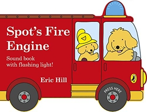 Hill, Eric. Spot's Fire Engine - A shaped board book with sound for babies and toddlers. Penguin Life, 2019.
