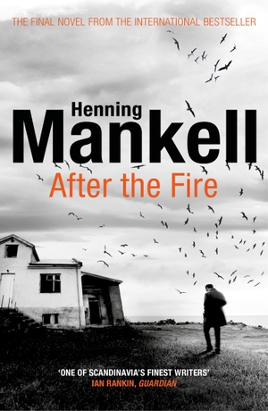 Mankell, Henning. After the Fire. Random House UK Ltd, 2018.
