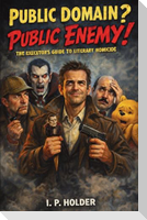 Public Domain? Public Enemy!